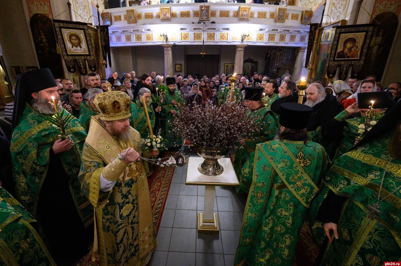 Вербное воскресенье отмечают православные христиане : Псковская Лента  Новостей / ПЛН